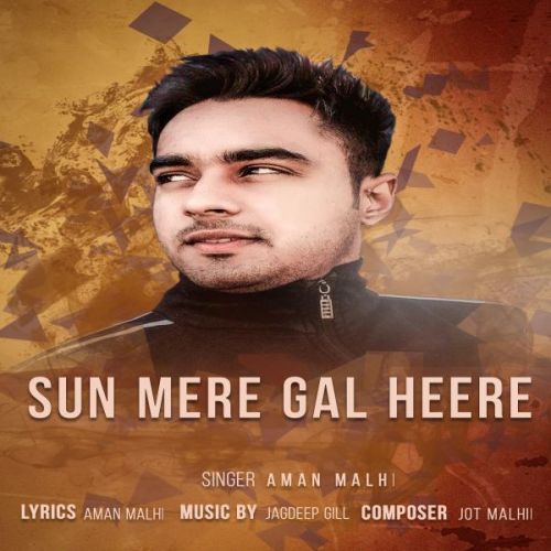 Sun Meri Gal Heere Aman Malhi Mp3 Song Free Download