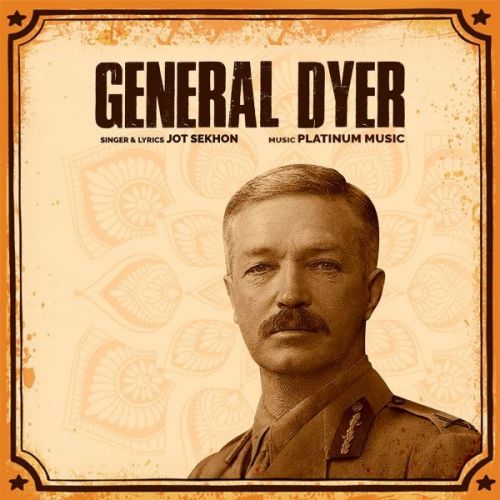 General Dyer Jot Sekhon Mp3 Song Free Download