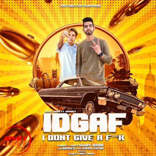 IDGAF Vijay Brar Mp3 Song Free Download