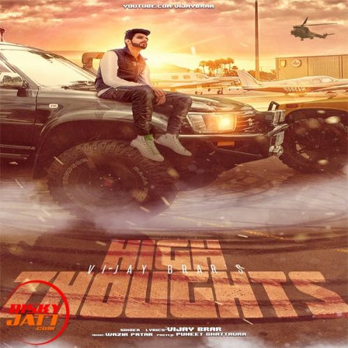 High Thoughts Vijay Brar Mp3 Song Free Download