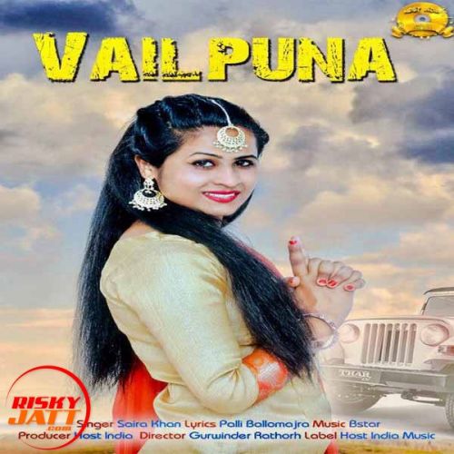 Vailpuna Saira Khan Mp3 Song Free Download