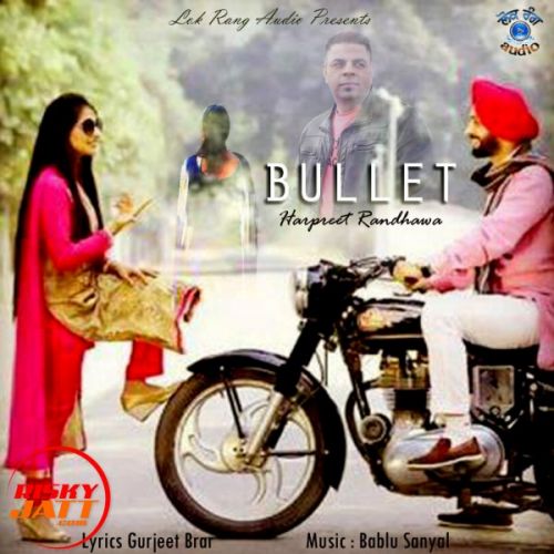 Bullet Harpreet Randhawa Mp3 Song Free Download