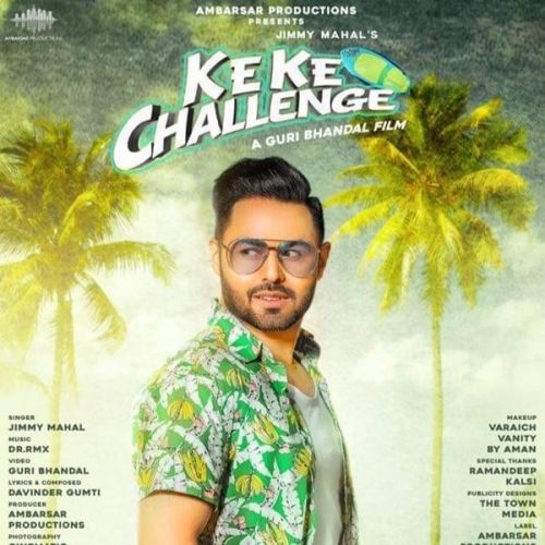 Ke Ke Challenge Jimmy Mahal Mp3 Song Free Download