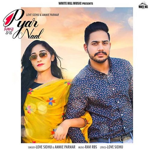 Pyar Naal Love Sidhu, Ammie Parmar Mp3 Song Free Download