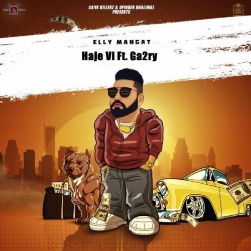 Haje Vi Elly Mangat, Ga2ry Mp3 Song Free Download