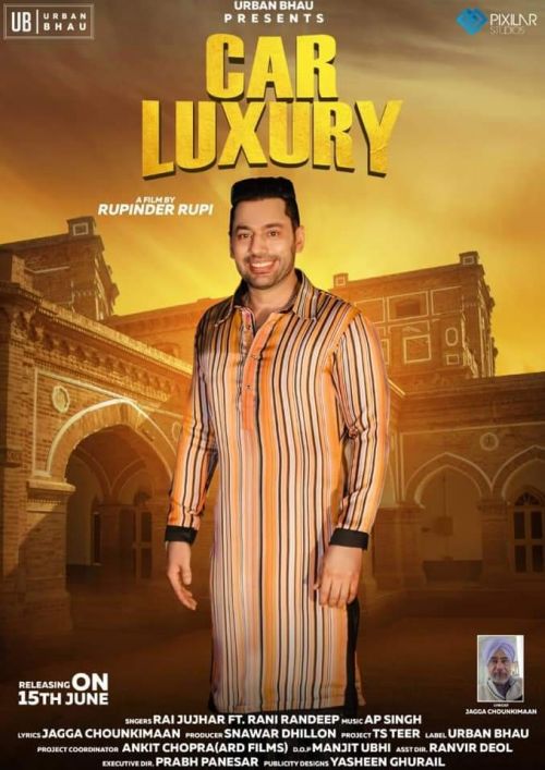 Car Luxury Rai Jujhar, Rani Randeep Mp3 Song Free Download