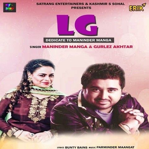 LG Maninder Manga, Gurlez Akhtar Mp3 Song Free Download