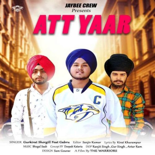 Att Yaar Gurkirat Shergill, Gabru Mp3 Song Free Download