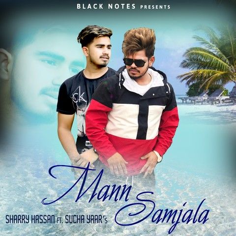 Mann Samjala Sharry Hassan, Sucha Yaar Mp3 Song Free Download