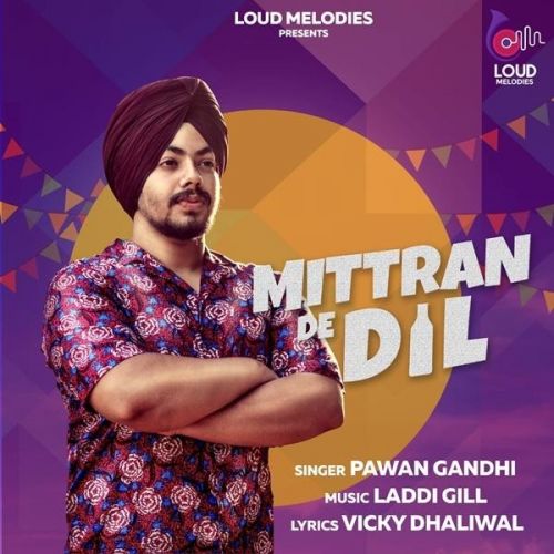 Mittran De Dil Pawan Gandhi Mp3 Song Free Download