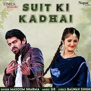 Suit Ki Kadhai Masoom Sharma Mp3 Song Free Download