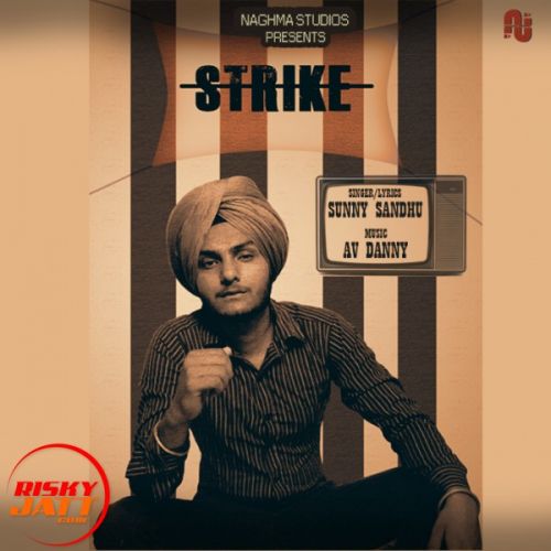 Strike Sunny Sandhu Mp3 Song Free Download