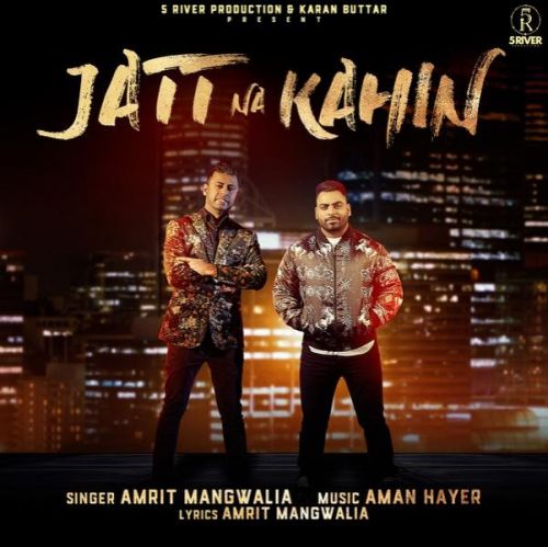 Jatt Na Kahin Aman Hayer, Amrit Mangwalia Mp3 Song Free Download