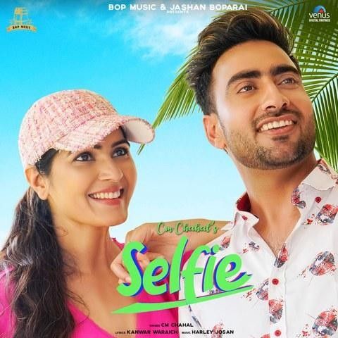 Selfie CM Chahal Mp3 Song Free Download