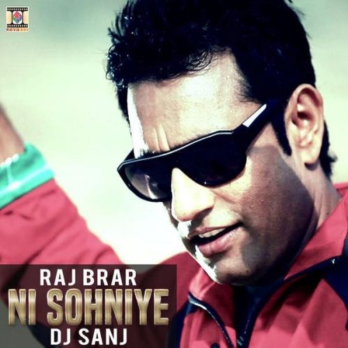Ni Sohniye Raj Brar Mp3 Song Free Download