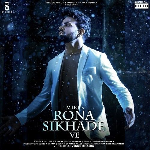 Rona Sikhade Ve Miel Mp3 Song Free Download