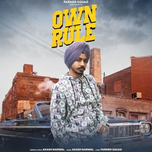 Own Rule Akash Narwal Mp3 Song Free Download