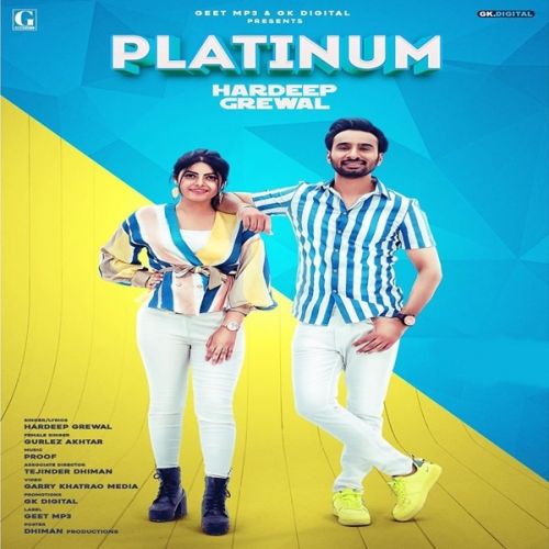 Platinum Hardeep Grewal, Gurlez Akhtar Mp3 Song Free Download