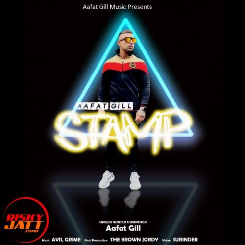 Stamp Aafat Gill Mp3 Song Free Download