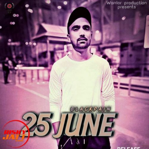 25 June Blackpain Mp3 Song Free Download