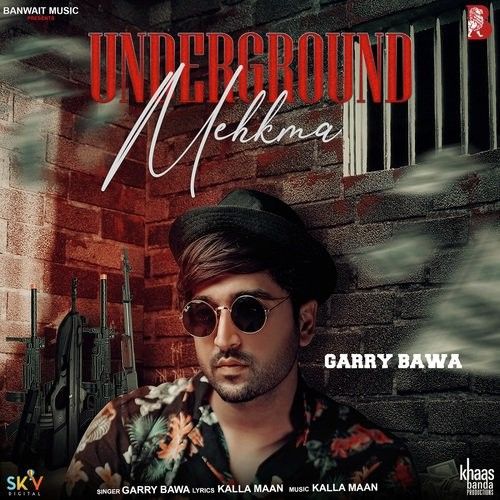 Underground Mehkma Garry Bawa Mp3 Song Free Download