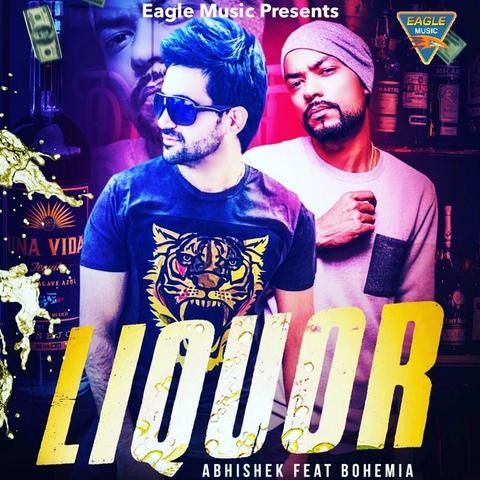 Liquor Abhishek, Bohemia Mp3 Song Free Download