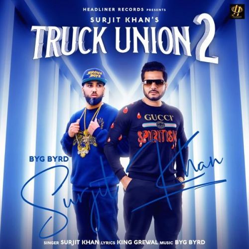 Truck Union 2 Surjit Khan Mp3 Song Free Download