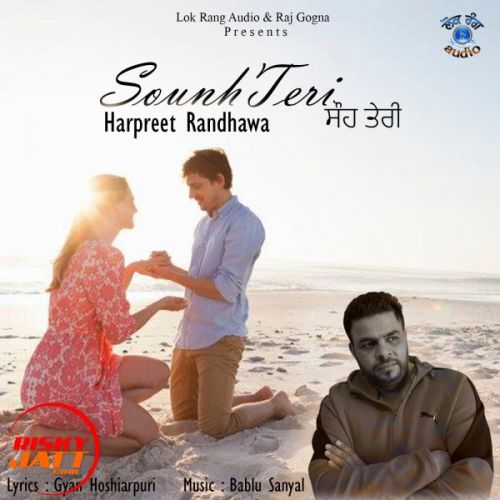 Sounh Teri Harpreet Randhawa Mp3 Song Free Download