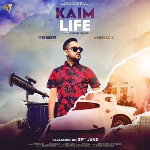 Kaim Life JP Randhawa, Karan Aujla Mp3 Song Free Download