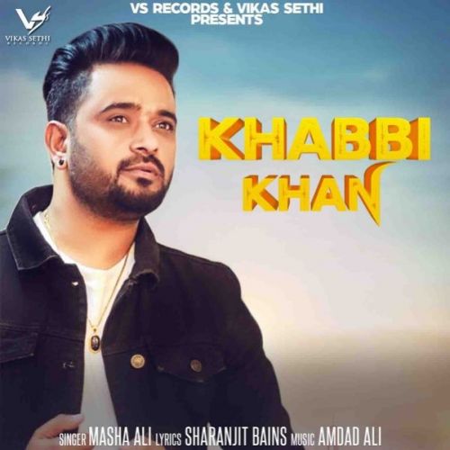 Khabbi Khan Masha Ali Mp3 Song Free Download