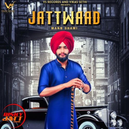 Jattwaad Mann Dhami Mp3 Song Free Download