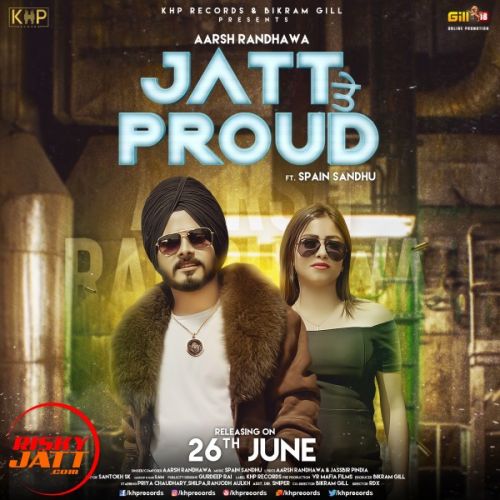 Jatt Te Proud Aarsh Randhawa Mp3 Song Free Download