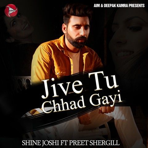 Jive Tu Chhad Gayi Shine Joshi Mp3 Song Free Download