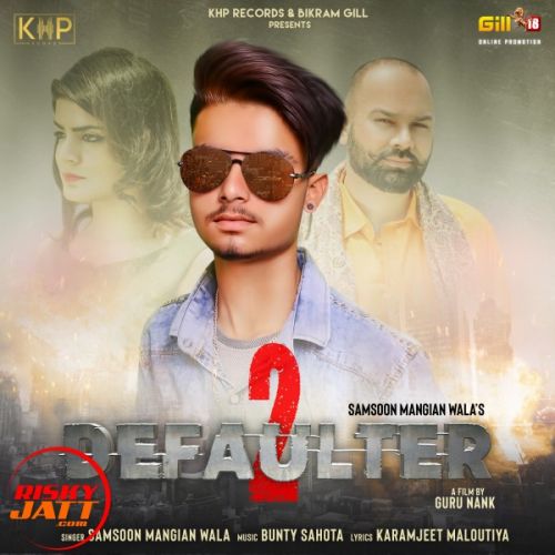 Defaulter 2 Samsoon Mangian Wala Mp3 Song Free Download