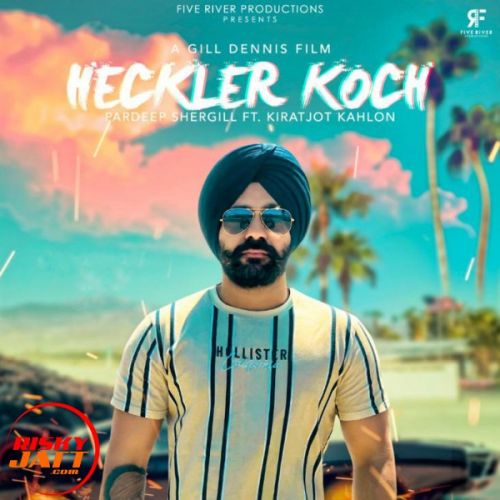 Heckler Koch Pardeep Shergill Mp3 Song Free Download