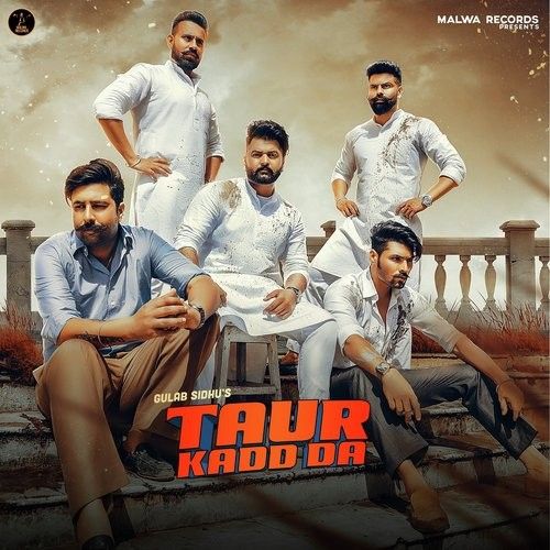 Taur Kadd Da Gulab Sidhu Mp3 Song Free Download