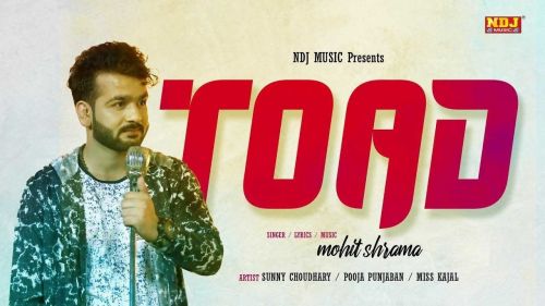 Toad Mohit Sharma Mp3 Song Free Download