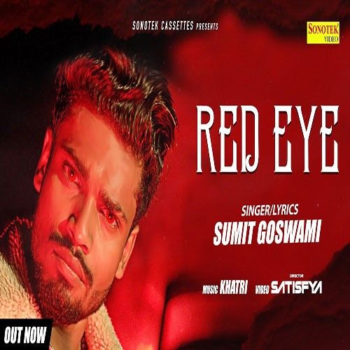 Red Eye Sumit Goswami Mp3 Song Free Download