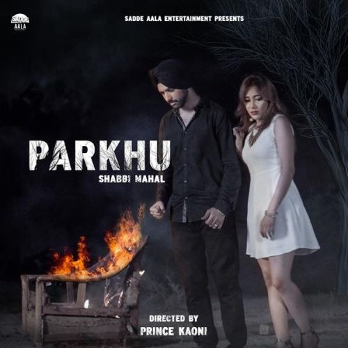 Parkhu Shabbi Mahal Mp3 Song Free Download