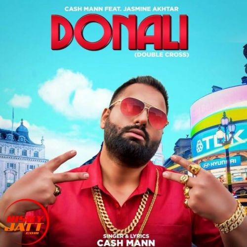 Donali Cash Mann, Jasmeen Akhtar Mp3 Song Free Download