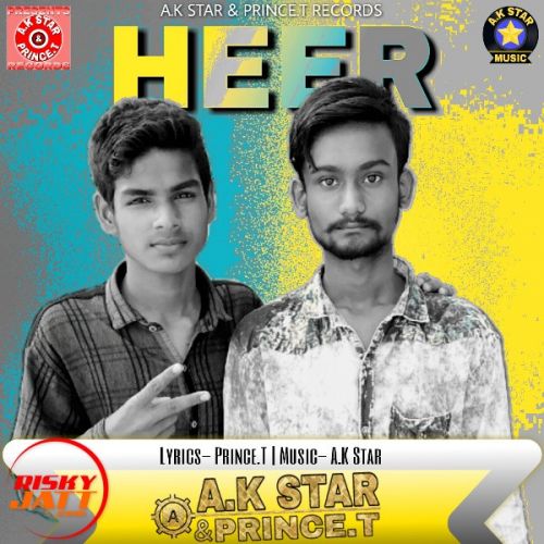 Heer A K Star, Prince T Mp3 Song Free Download