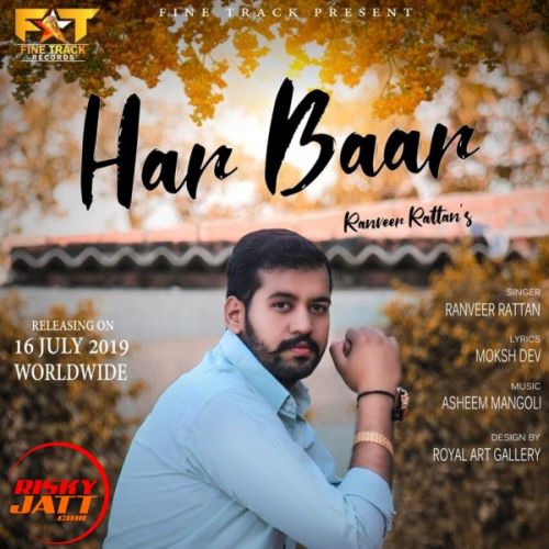 Har Baar Ranveer Rattan Mp3 Song Free Download