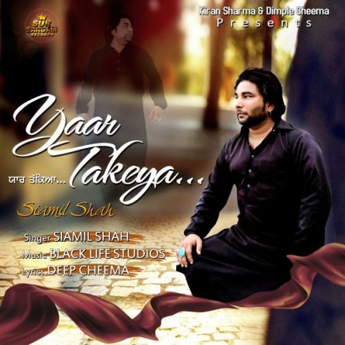 Yaar Takeya Siamil Shah Mp3 Song Free Download
