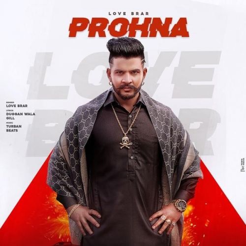 Prohna Love Brar Mp3 Song Free Download