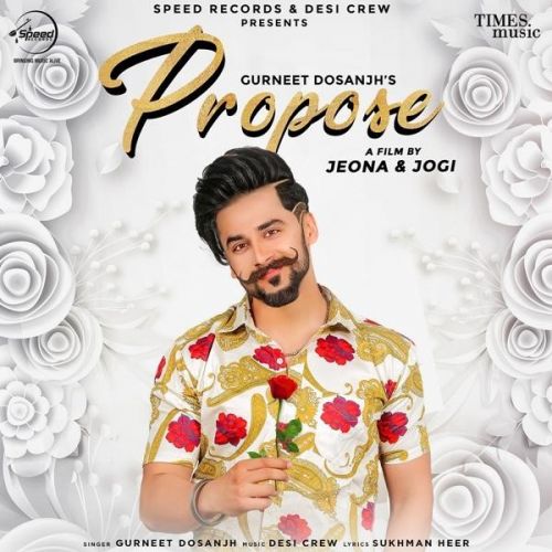 Propose Gurneet Dosanjh Mp3 Song Free Download