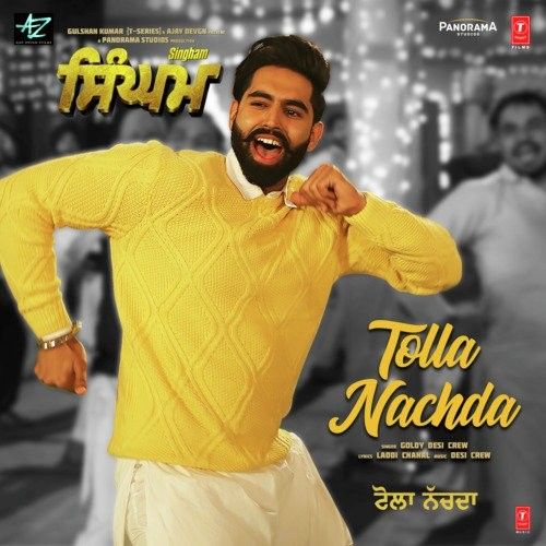 Tolla Nachda (Singham) Goldy Desi Crew Mp3 Song Free Download