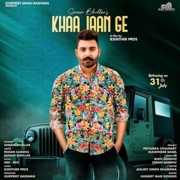 Khaa Jaan Ge Sanam Bhullar Mp3 Song Free Download