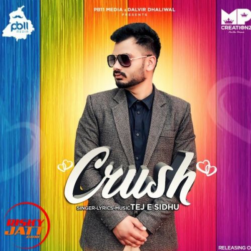 Crush Tej E Sidhu Mp3 Song Free Download