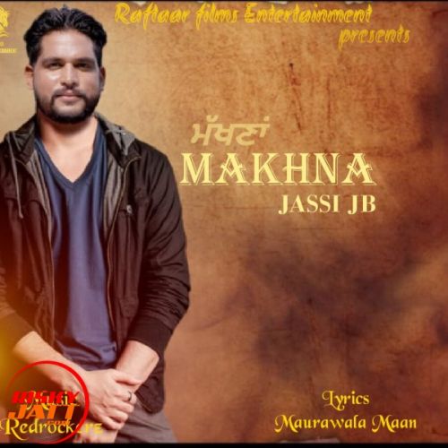 Makhna Jassi JB Mp3 Song Free Download