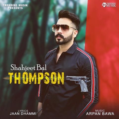 Thompson Shahjeet Bal Mp3 Song Free Download